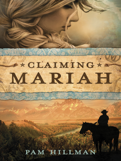 Title details for Claiming Mariah by Pam Hillman - Available